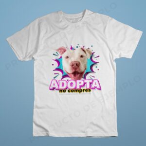 Camiseta / Playera AdoptaNoCompres